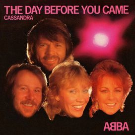 The Day Before You Came / Cassandra - ABBA