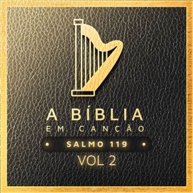 A Bíblia Em Canção: Salmo 119 (Volume 2) - 2022 • Álbum