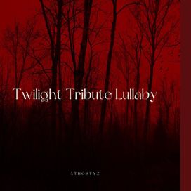 Twilight Tribute Lullaby - 2024 • Sencillo/EP