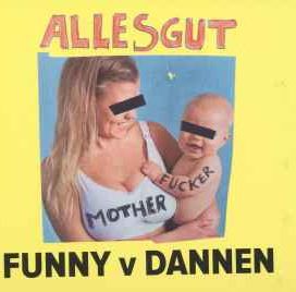 Alles Gut Motherfucker - 2018 • Álbum