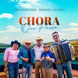 Chora Que Passa (Ao Vivo) (part. Rionegro e Solimões) - 2022 • Single/EP