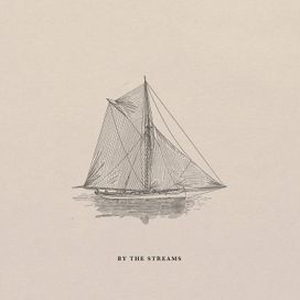 By the Streams - 2016 • Sencillo/EP