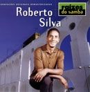 Raízes do Samba: Roberto Silva - 1999 • Álbum