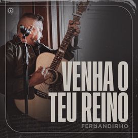 Venha o Teu Reino (Ao Vivo) - 2022 • Single/EP