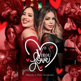 Virou Love (part. Mari Fernandez) - 2024 • Single/EP