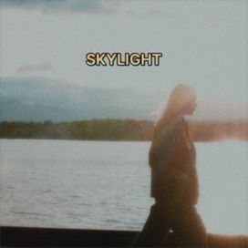 Skylight - 2025 • Single/EP