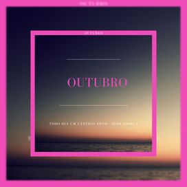 Outubro: Todo Dia Um Cântico Novo - 2024 • Álbum