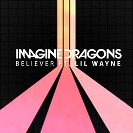 Believer (feat. Lil Wayne) - 2019 • Single/EP