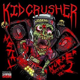 Metal Murder Mixtape Vol. 2 - Kidcrusher