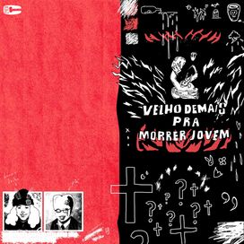 Velho demais pra morrer jovem (part. Piá) - 2024 • Sencillo/EP