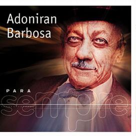 Para Sempre: Adoniran Barbosa - 2001 • Coletânea