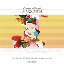 Maxximum - Carmen Miranda - 2006 • Coletânea