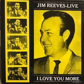 Jim Reeves – Live i Love You More - 1989 • Álbum
