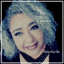 Não Temas - Pastora Nicole Alves