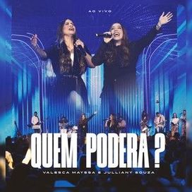 Quem Poderá? (Ao Vivo) (part. Julliany Souza) - 2026 • Single/EP