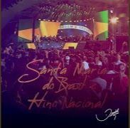 Santa Maria do Brasil / Hino Nacional - 2019 • Single/EP