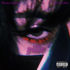 Pills (part. Lil Broken) - 2024 • Sencillo/EP
