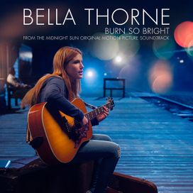 Burn So Bright (From "The Midnight Sun" [Original Motion Picture Soundtrack]) - 2018 • Sencillo/EP