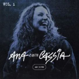 Ana Canta Cássia - Vol. 1 (Ao Vivo) - 2024 • Sencillo/EP