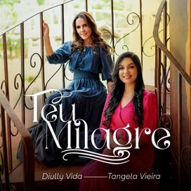 Teu Milagre (part. Tangela Vieira) - 2023 • Sencillo/EP