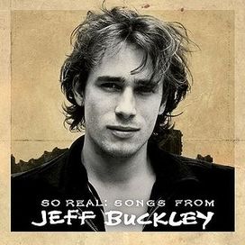 So Real :Songs From Jeff Buckley - 2007 • Álbum