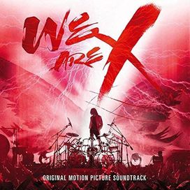 We Are X: Original Motion Picture Soundtrack - 2017 • Recopilación