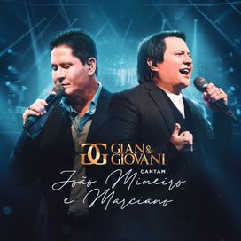 Gian e Giovani Cantam João Mineiro e Marciano (Ao Vivo) - 2021 • Álbum