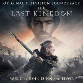 The Last Kingdom (Original Television Soundtrack) - 2018 • Álbum