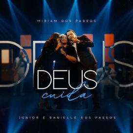 Deus Cuida (part. Junior e Danielle Dos Passos) - 2025 • Single/EP