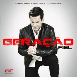 Geração Fiel - 2011 • Álbum