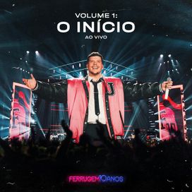 Ferrugem 10 Anos, Vol 1: O Início (Ao Vivo) - 2024 • Álbum