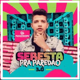 Seresta Pra Paredão 3.0 - 2023 • Single/EP
