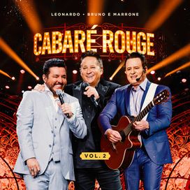 Cabaré Rouge (Vol. 2) (part. Bruno &amp; Marrone) - 2023 • Álbum