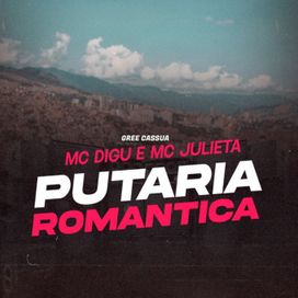 Putaria Romântica - 2024 • Sencillo/EP