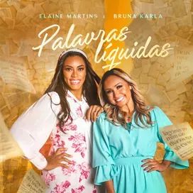 Palavras Líquidas (part. Elaine Martins) - 2021 • Single/EP