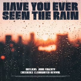 Have You Ever Seen The Rain - 2025 • Single/EP
