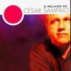 O Melhor de César Sampaio - 2002 • Coletânea