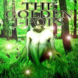 The Golden J-Pops - 2007 • Álbum