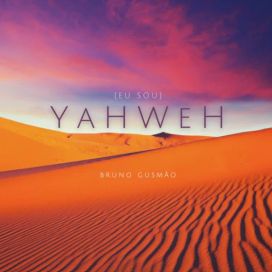 Yahweh (Eu Sou) - 2021 • Sencillo/EP
