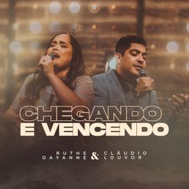 Chegando e Vencendo (part. Cláudio Louvor) - 2021 • Sencillo/EP