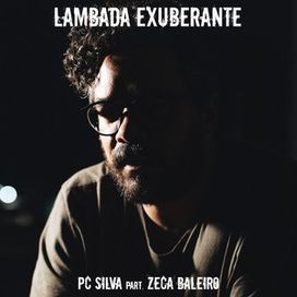 Lambada Exuberante (part. PC Silva) - 2024 • Single/EP
