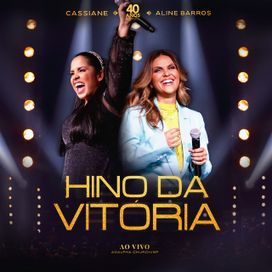 Hino da Vitória (part. Aline Barros) (Ao Vivo) - 2022 • Single/EP
