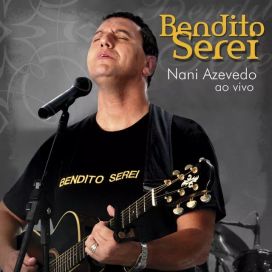 Bendito Serei (Ao Vivo) - 2007 • Álbum