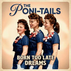 Born Too Late Dreams - 1958 • Álbum