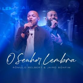 O Senhor Lembra (part. Rômulo Herbert) - 2023 • Sencillo/EP