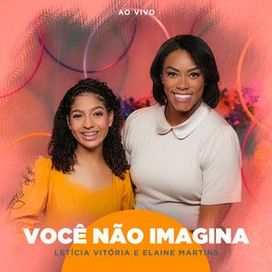 Você Não Imagina (part. Letícia Vitória) - 2023 • Single/EP
