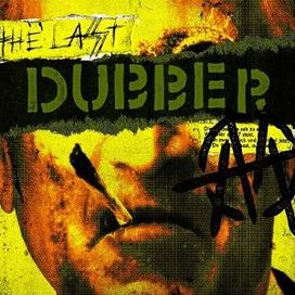 The Last Dubber   - 2009 • Álbum