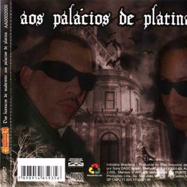 Dos Barracos de Madeirite, Aos Palácios de Platina - 2007 • Álbum