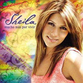 Mucho Más Por Vivir - Sheila Romero