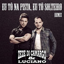 Eu Tô Na Pista, Eu Tô Solteiro (remix) - 2012 • Sencillo/EP